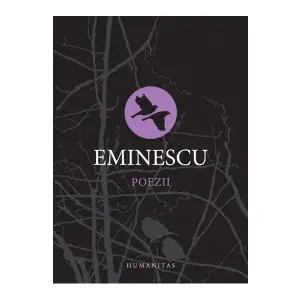 Poezii, Mihai Eminescu - Editura Humanitas - 