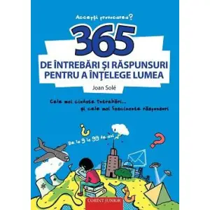 365 De Intrebari Si Raspunsuri Pentru A Intelege Lumea,  - Editura Corint - 
