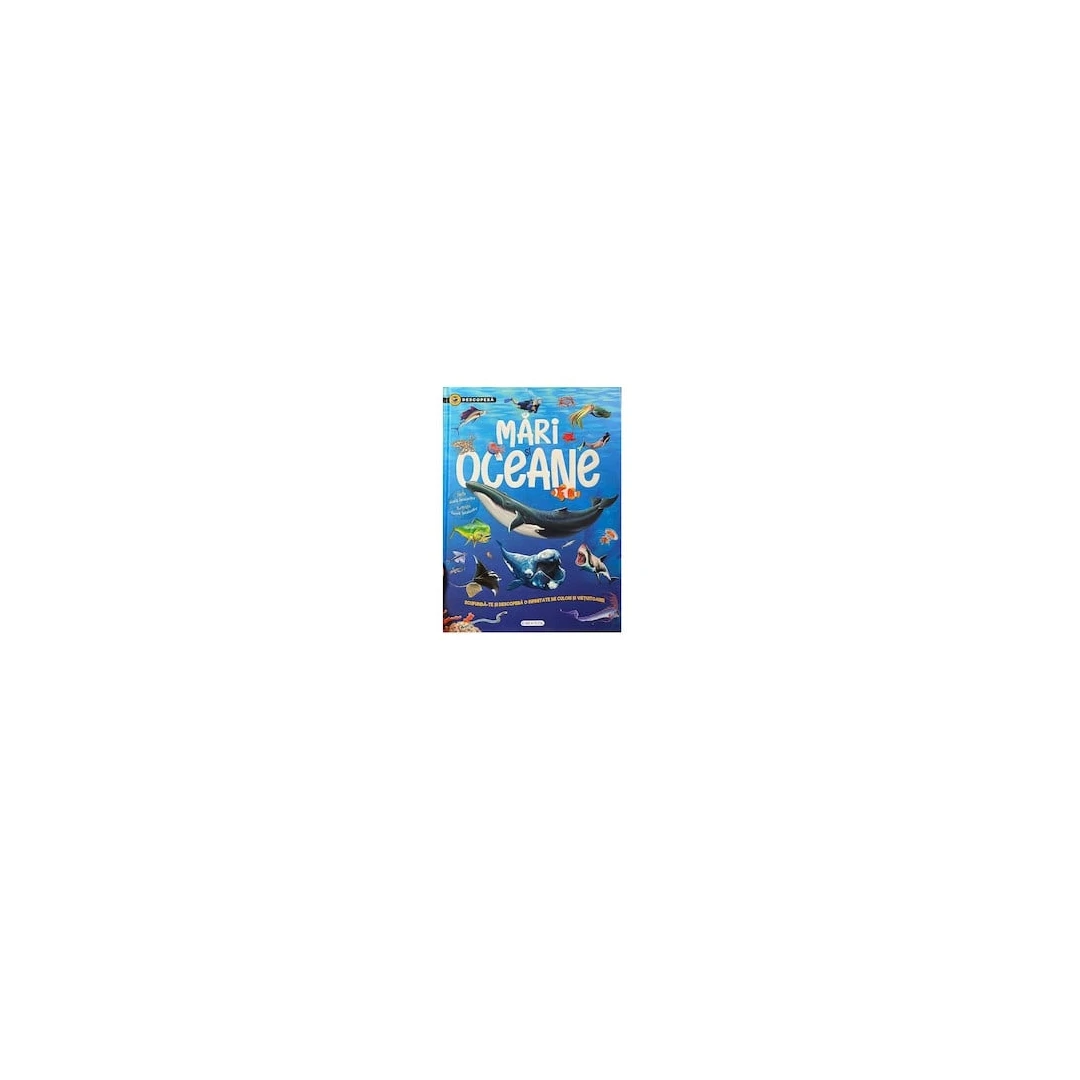 Carte pentru copii editura Girasol - Descopera, Mari si oceane - 