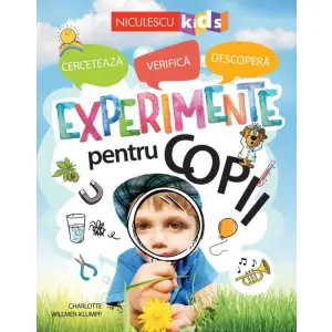 Experimente pentru copii - Charloste Willmer-Klupp - 