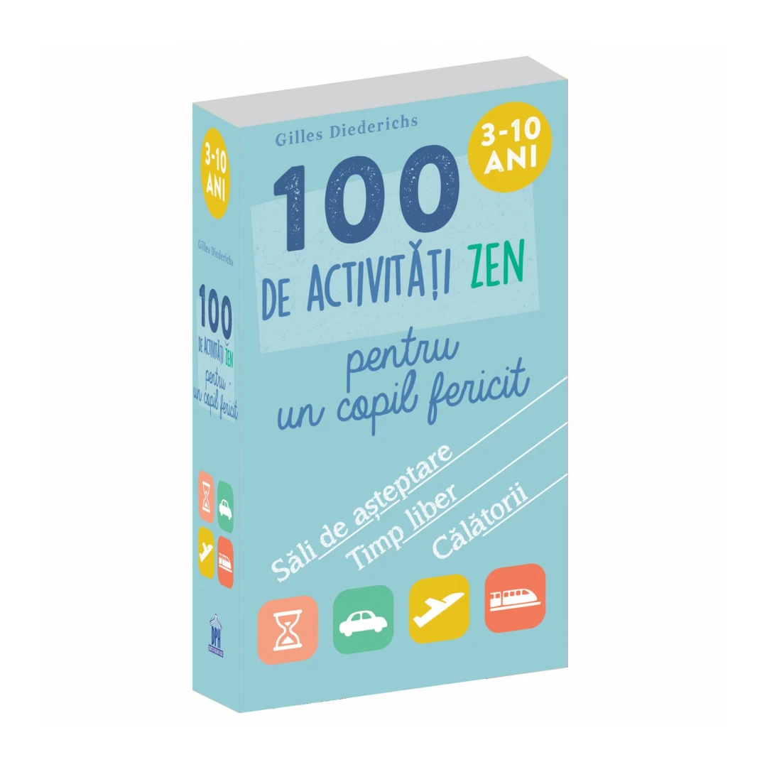 100 de activitati zen pentru un copil fericit - Gilles Diederichs - 