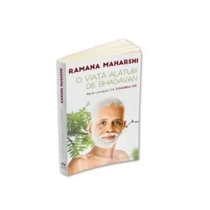 O viata alaturi de Bhagavan Ramana Maharshi - File din jurnalul lui T.K. - 