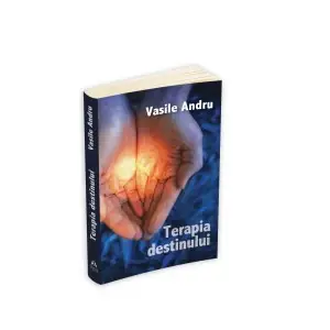 Terapia destinului - Vasile Andru - 