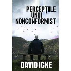 Perceptiile unui nonconformist - David Icke - 