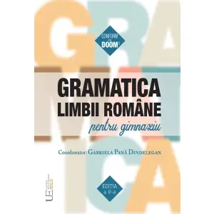 Gramatica Limbii Romane Pentru Gimnaziu, Academia Romana - Editura Univers Enciclopedic - 