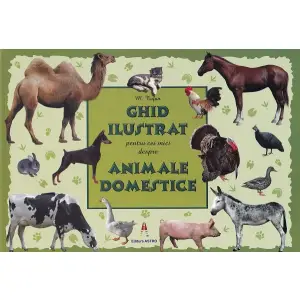 Ghid Ilustrat Animale Domestice, M. Tufan - Editura Astro - 