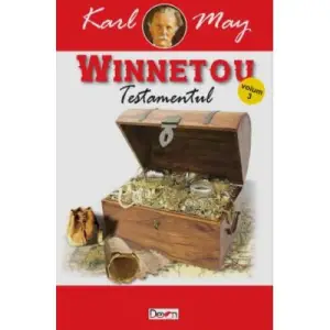 Winnetou, volumul 3 Testamentul - Karl May - 