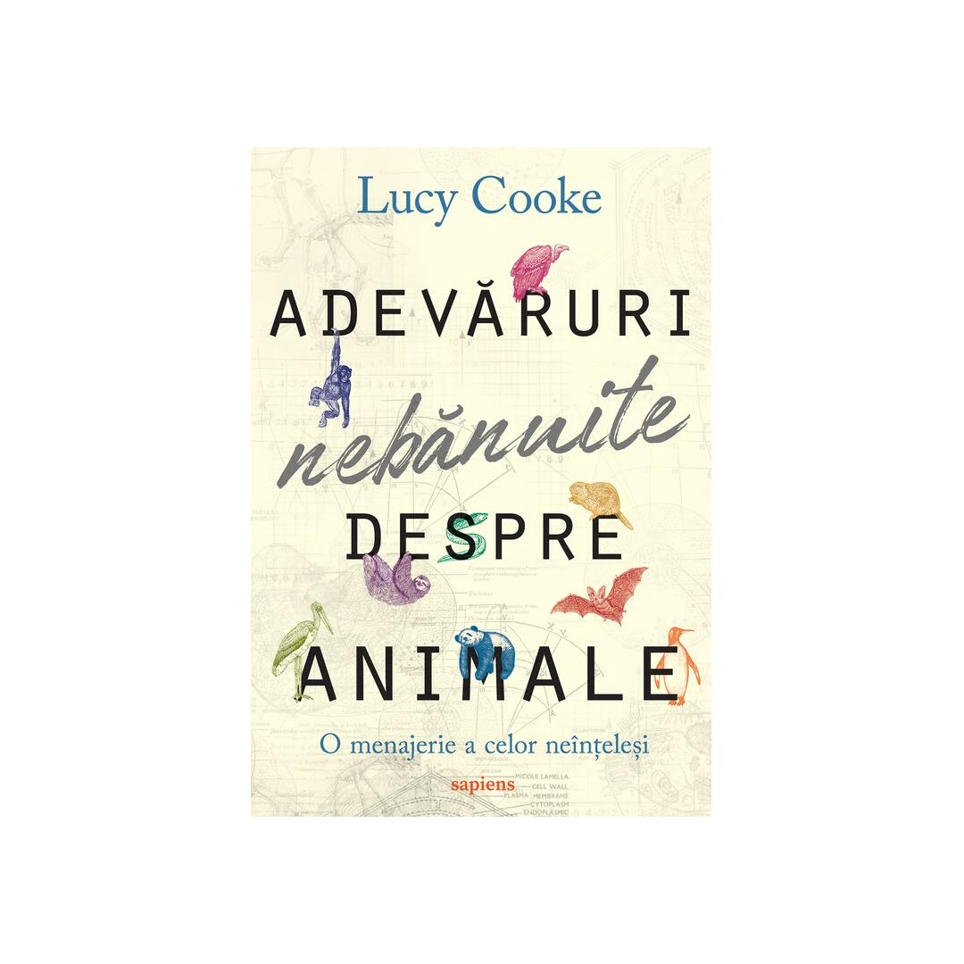Adevaruri Nebanuite Despre Animale, Lucy Cooke - Editura Art - 