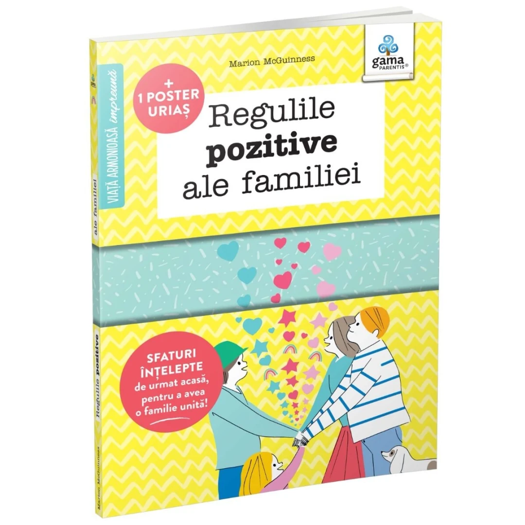 Regulile Pozitive Ale Familiei,  Marion Mcguinness - Editura Gama - 