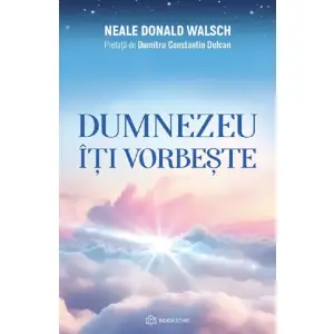 Dumnezeu Iti Vorbeste, Neale Donald Walsch - Editura Bookzone - 