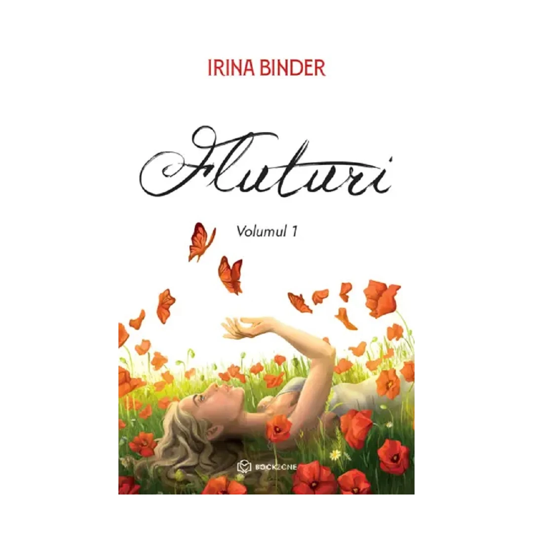Fluturi Vol. 1  , Irina Binder - Editura Bookzone - 