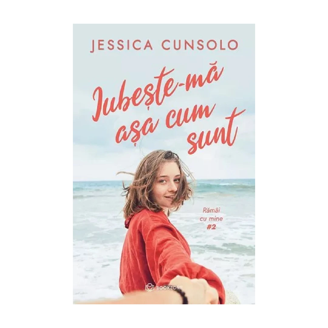 Iubeste-Ma Asa Cum Sunt, Jessica Cunsolo - Editura Bookzone - 