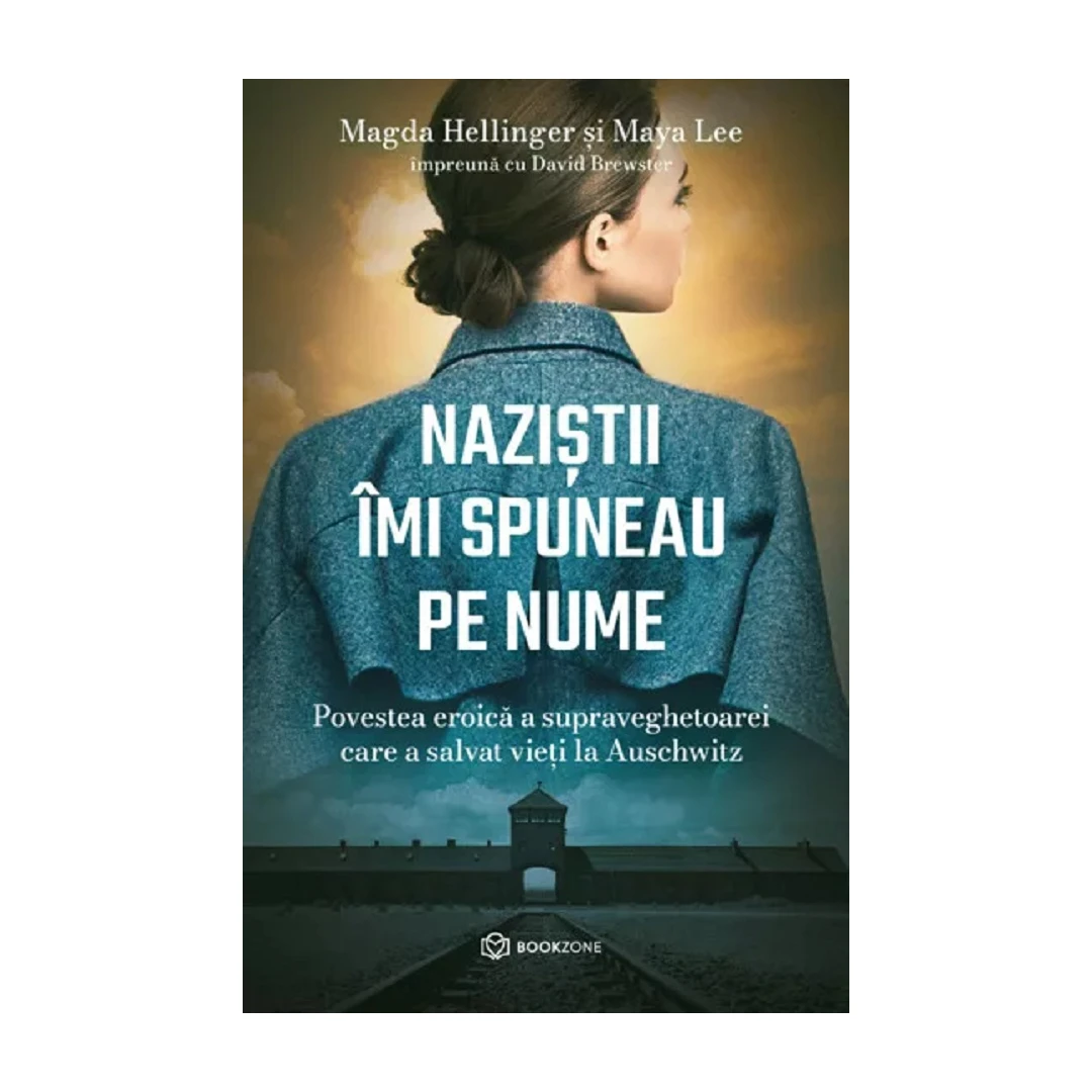 Nazistii Imi Spuneau Pe Nume, Maya Lee, Magda Hellinger - Editura Bookzone - 