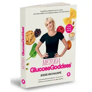 Metode Glucose Godesse, Jessie Inchauspe - Editura Publica - 