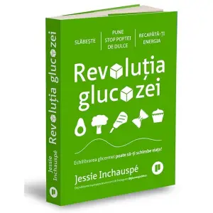 Revolutia Glucozei, Jessie Inchauspe - Editura Publica - 