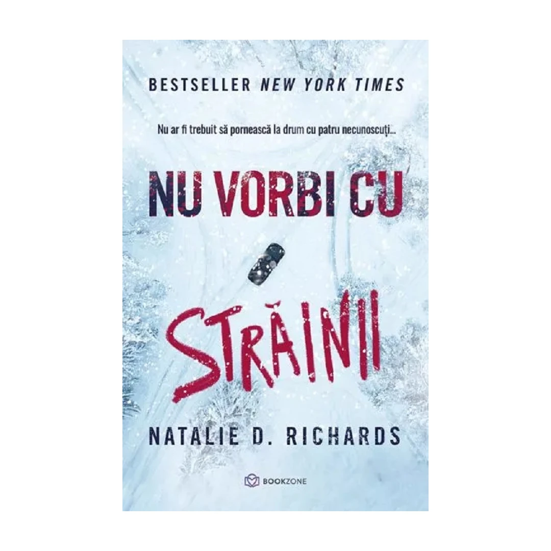 Nu Vorbi Cu Strainii,  Natalie D. Richards - Editura Bookzone - 