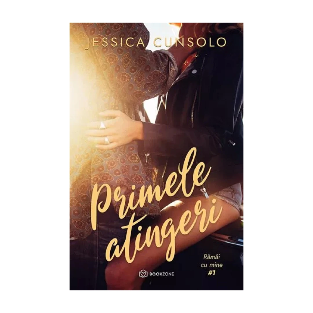 Primele Atingeri, Jessica Cunsolo - Editura Bookzone - 