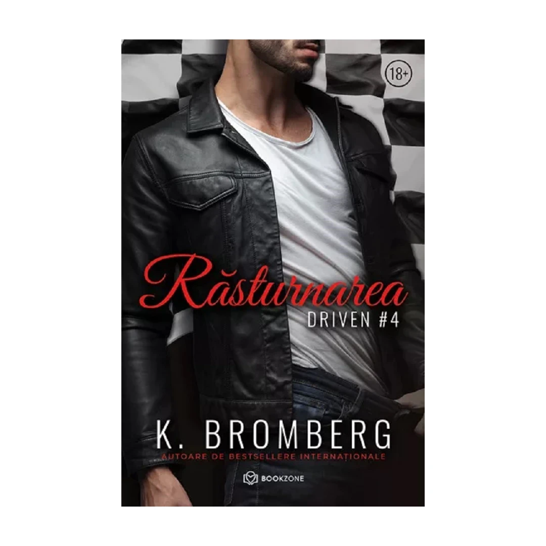 Rasturnarea, K. Bromberg - Editura Bookzone - 
