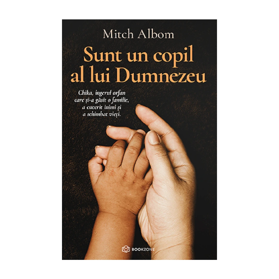 Sunt Un Copil Al Lui Dumnezeu, Mitch Albom - Editura Bookzone - 