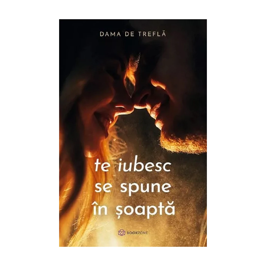 Te Iubesc Se Spune In Soapta, Dama De Trefla - Editura Bookzone - 