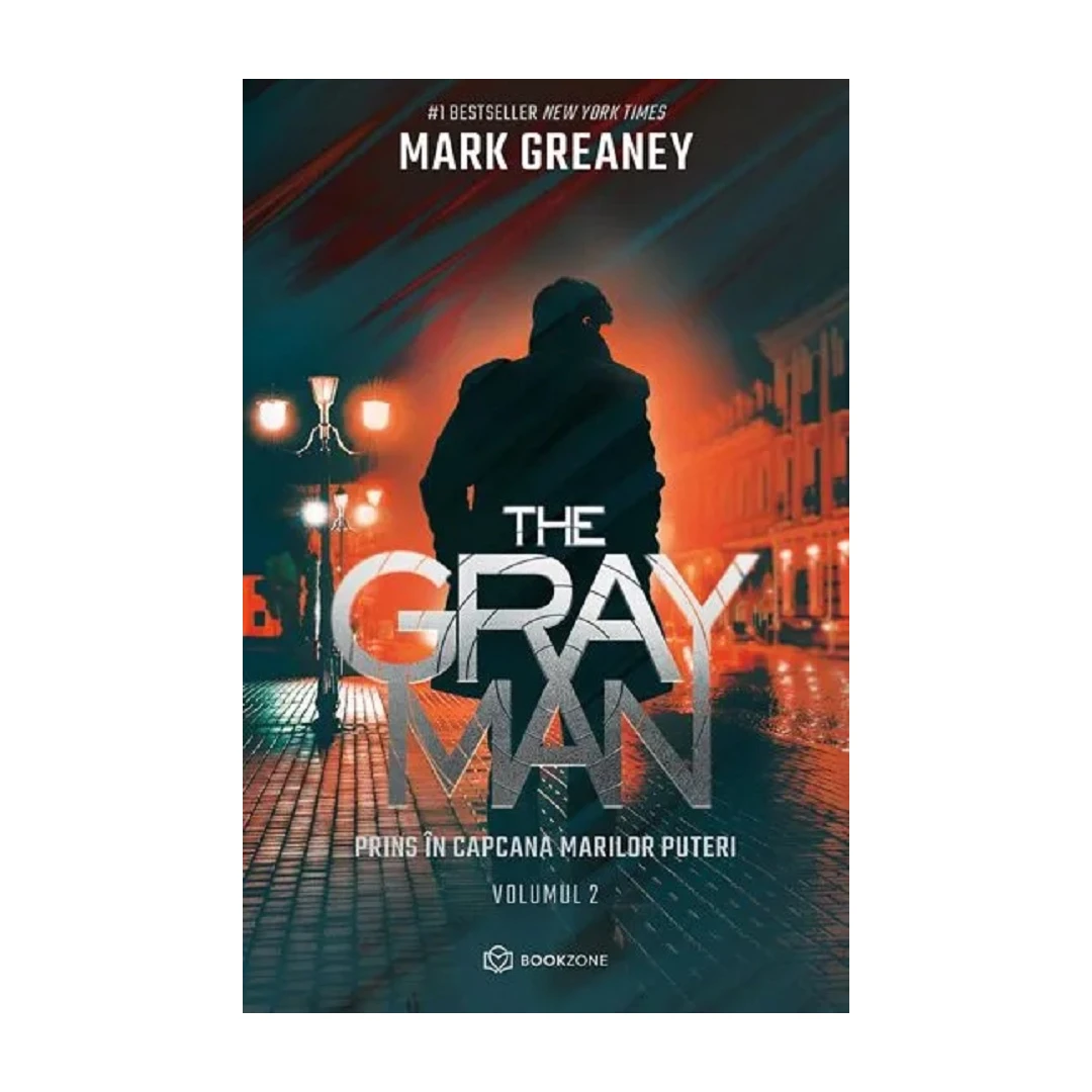 Prins In Capcana Marilor Puteri. The Gray Man. Volumul 2, Mark Greaney - Editura Bookzone - 