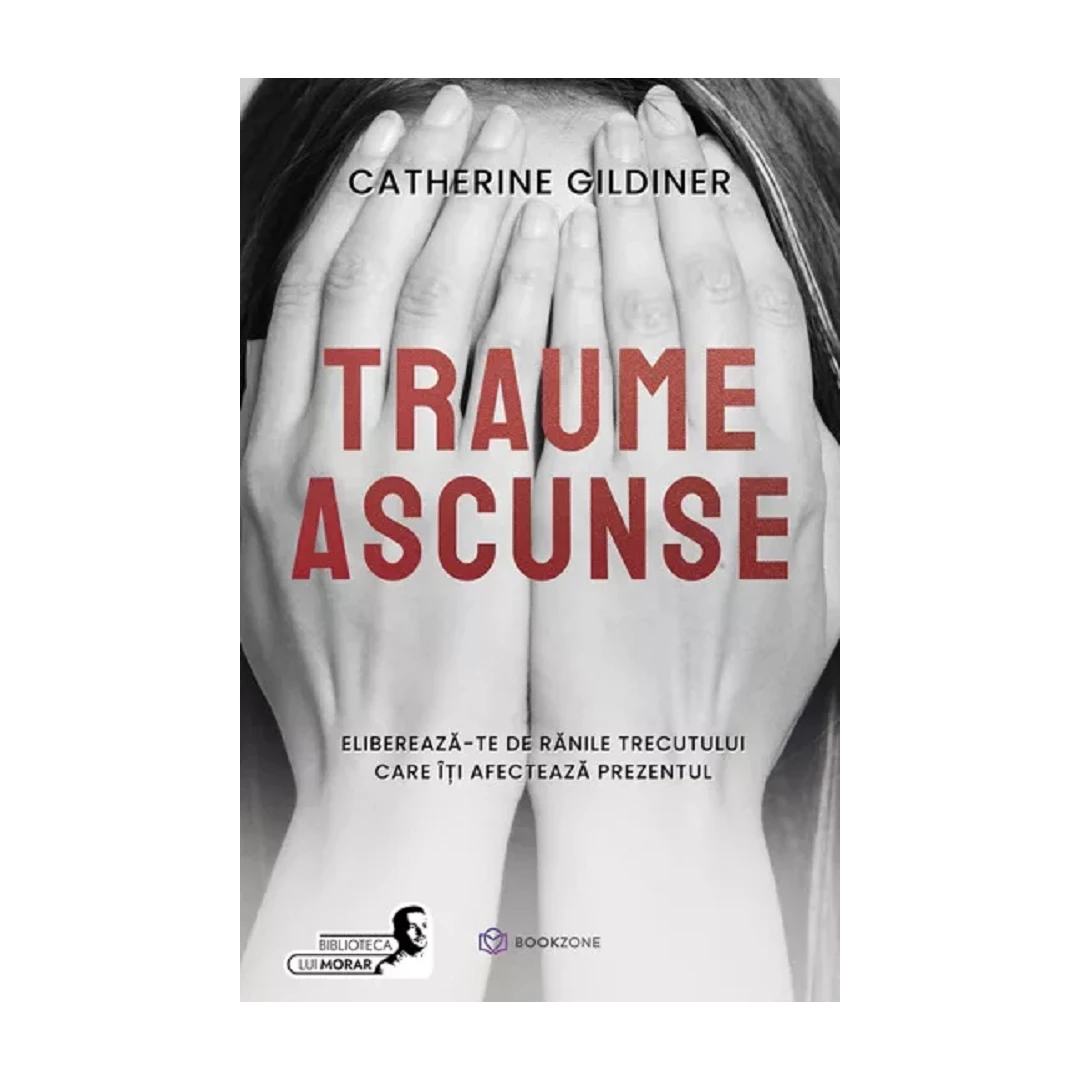 Traume Ascunse, Catherine Gildiner - Editura Bookzone - 