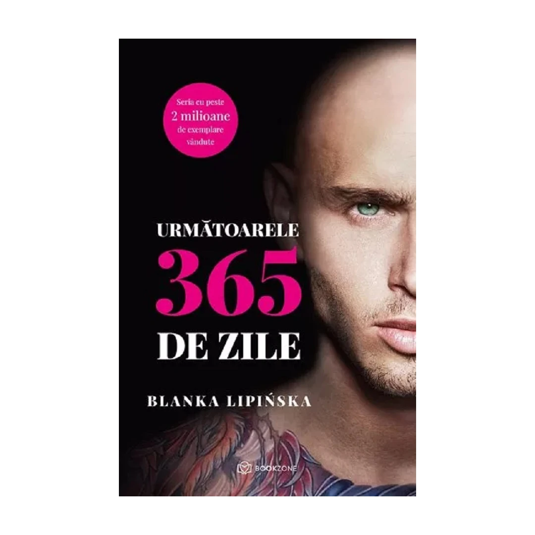 Urmatoarele 365 De Zile, Blanka Lipinska - Editura Bookzone - 
