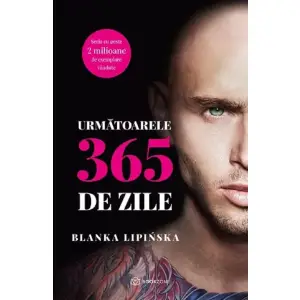 Urmatoarele 365 De Zile, Blanka Lipinska - Editura Bookzone - 