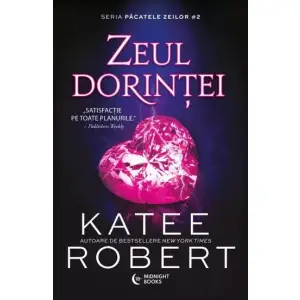Zeul Dorintei, Katee Robert - Editura Bookzone - 