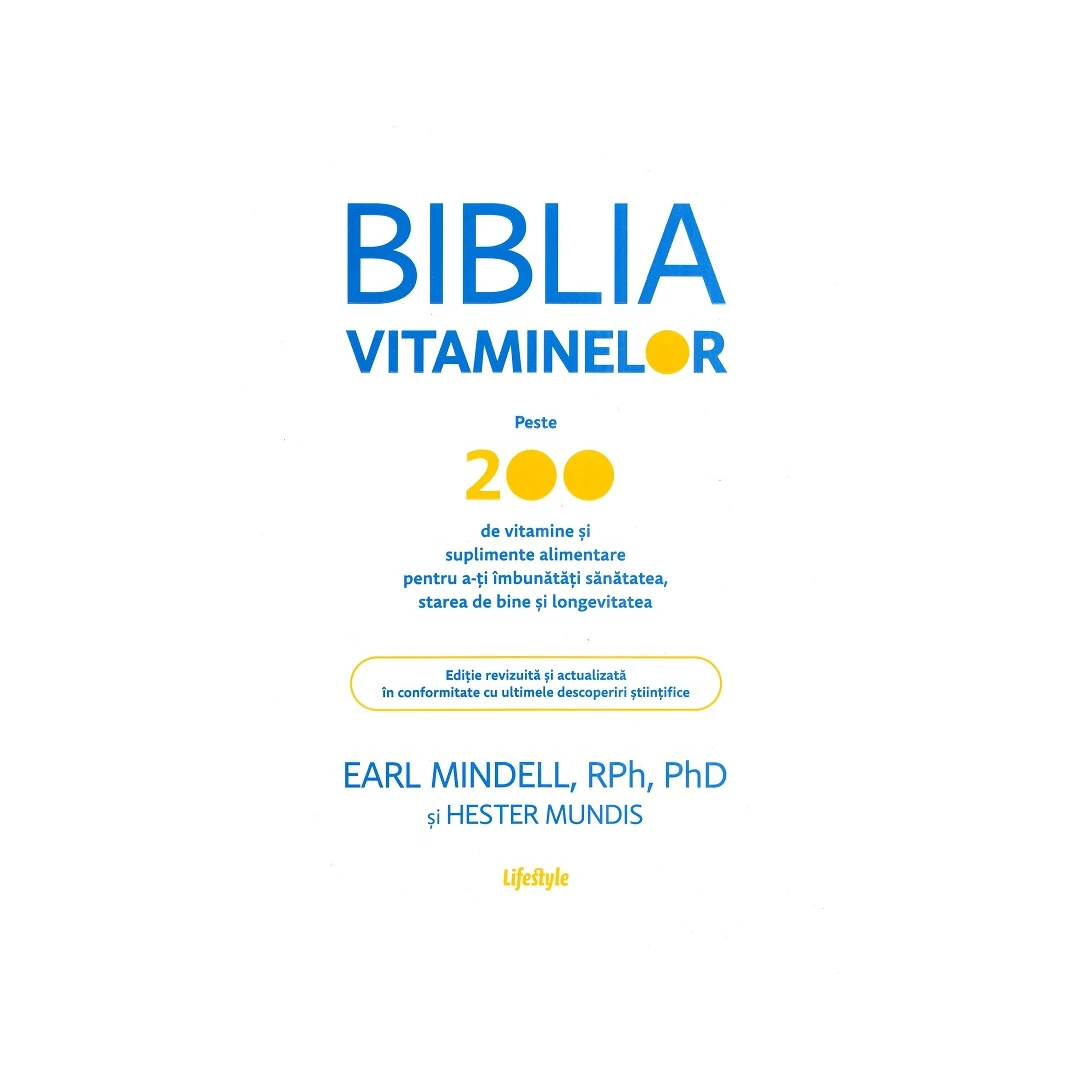 Biblia Vitaminelor, Earl Mindell,  Hester Mundis - Editura Lifestyle - 