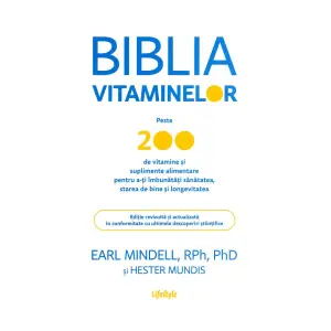 Biblia Vitaminelor, Earl Mindell,  Hester Mundis - Editura Lifestyle - 