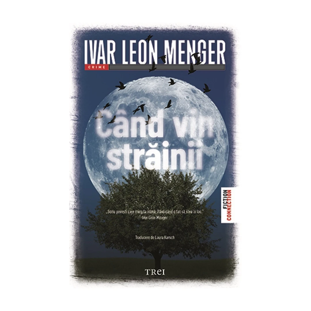 Cand Vin Strainii, Ivar Leon Menger - Editura Trei - 