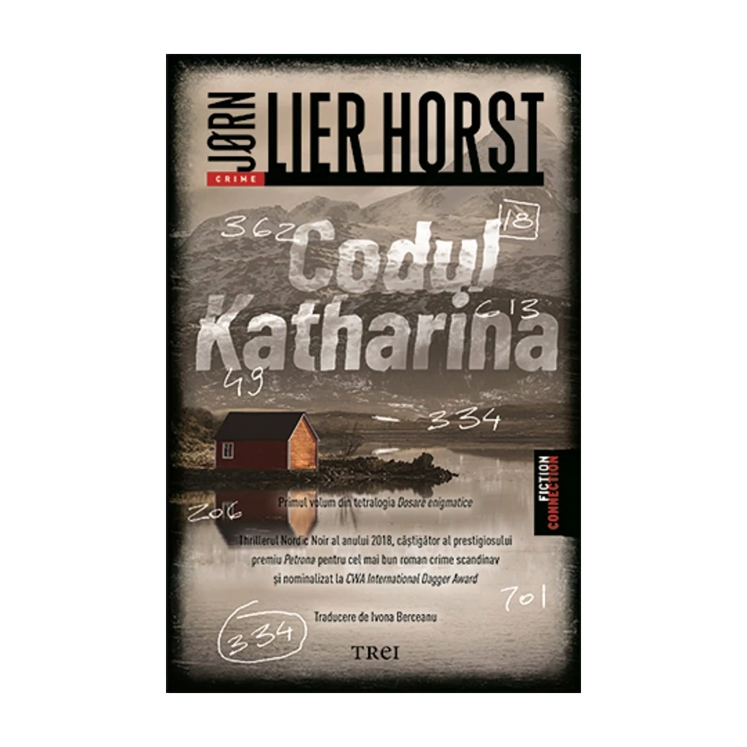 Codul Katharina. Seria Dosare Enigmatice Vol.1, Jorn Lier Horst - Editura Trei - 