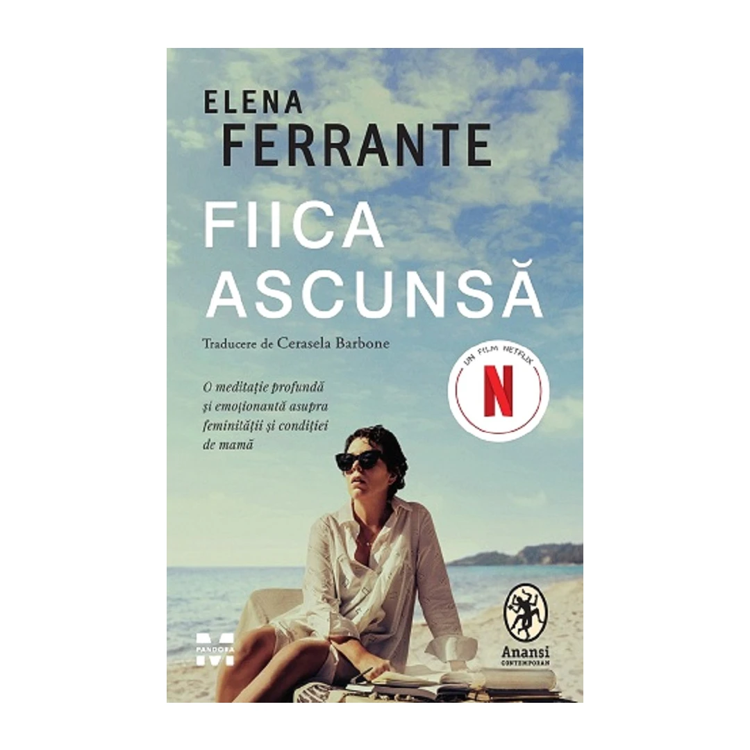 Fiica Ascunsa, Elena Ferrante - Editura Pandora-M - 