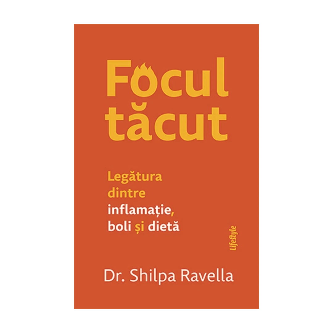 Focul Tacut, Shilpa Ravella - Editura Lifestyle - 