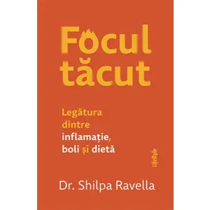 Focul Tacut, Shilpa Ravella - Editura Lifestyle - 
