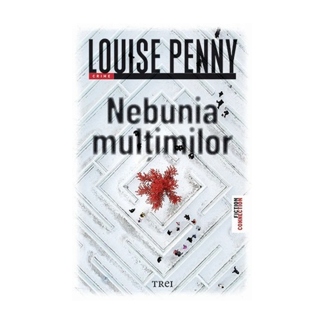 Nebunia Multimilor, Louise Penny - Editura Trei - 