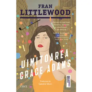 Uimitoarea Grace Adams, Fran Littlewood - Editura Trei - 