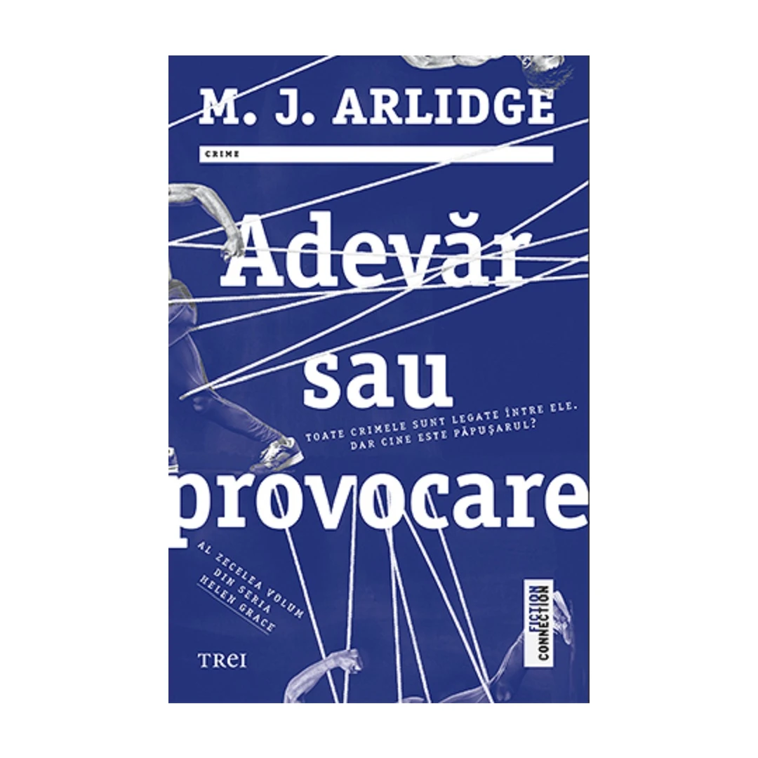 Adevar Sau Provocare, M.J. Arlidge - Editura Trei - 