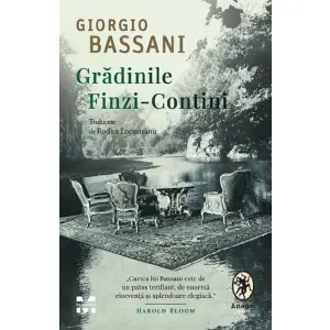 Gradinile Finzi-Contini, Giorgio Bassani - Editura Trei - 