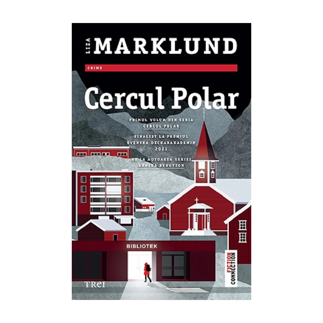 Cercul Polar, Liza Marklund - Editura Trei - 