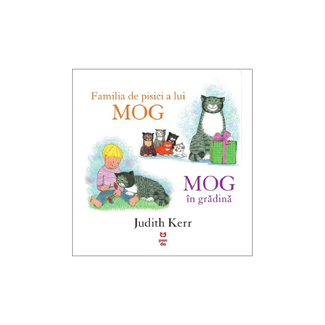 Familia De Pisici A Lui Mog. Mog In Gradina,  Judith Kerr - Editura Trei - 