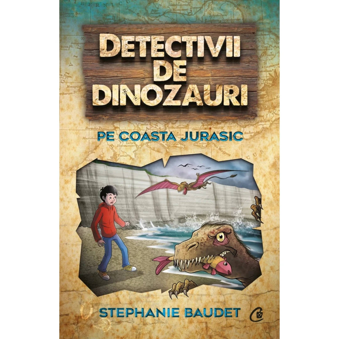 Detectivii De Dinozauri Pe Coasta Jurasic, Stephanie Baudet - Editura Curtea Veche - 