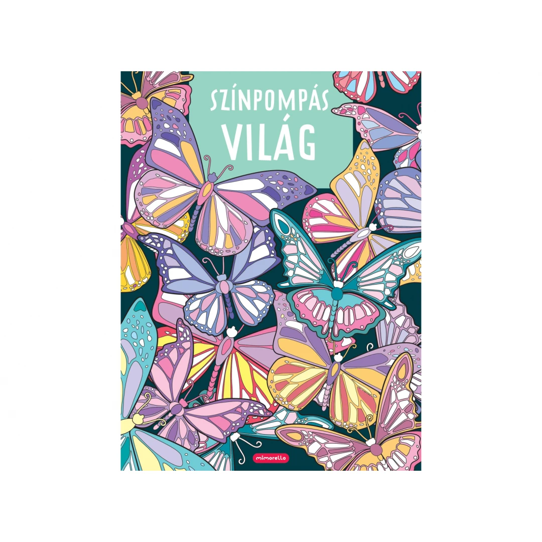 Szinpompas Vilag,  - Editura Mimorello - <p>"Șiropul Culorilor Lumii" de la Editura Mimorello este o colecție de povești pline de culoare și imaginație, menite să inspire și să &icirc;nc&acirc;nte cititorii de toate v&acirc;rstele.</p>