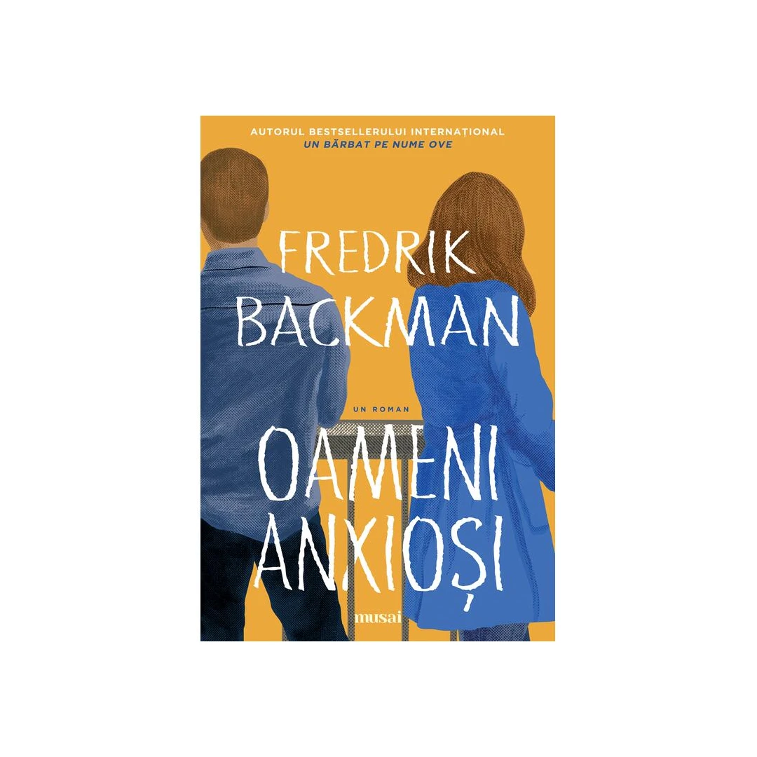 Oameni Anxiosi, Fredrik Backman - Editura Art - 