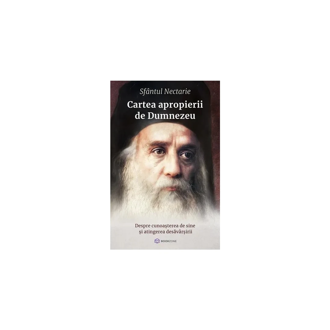 Cartea Apropierii De Dumnezeu, Sfantul Nectarie - Editura Bookzone - 