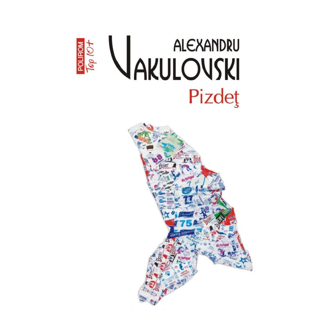 Pizdet Top 10+ Nr 665, Alexandru Vakulovski - Editura Polirom - 
