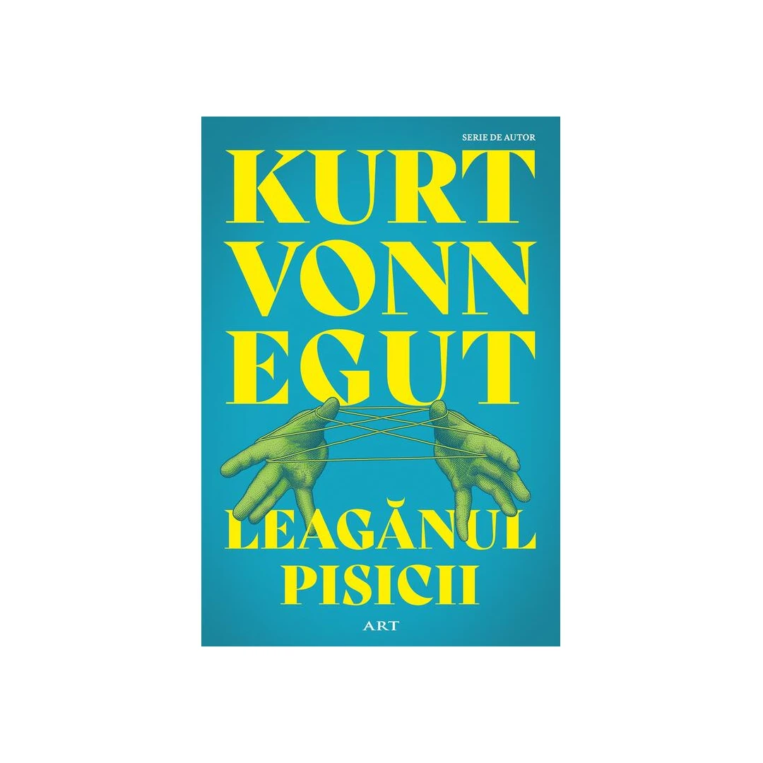 Leaganul Pisicii, Kurt Vonnegut - Editura Art - 