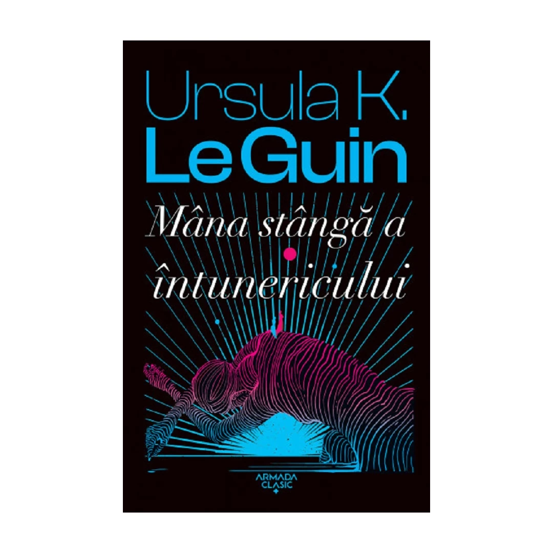 Mana Stanga A Intunericului, Ursula K. Le Guin - Editura Nemira - 