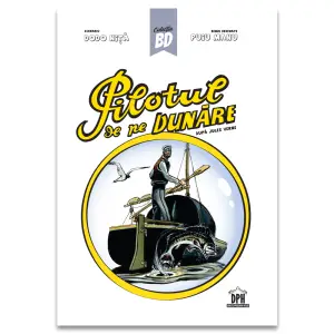 Pilotul De Pe Dunare - Benzi Desenate, Puiu Manu - Editura DPH - 